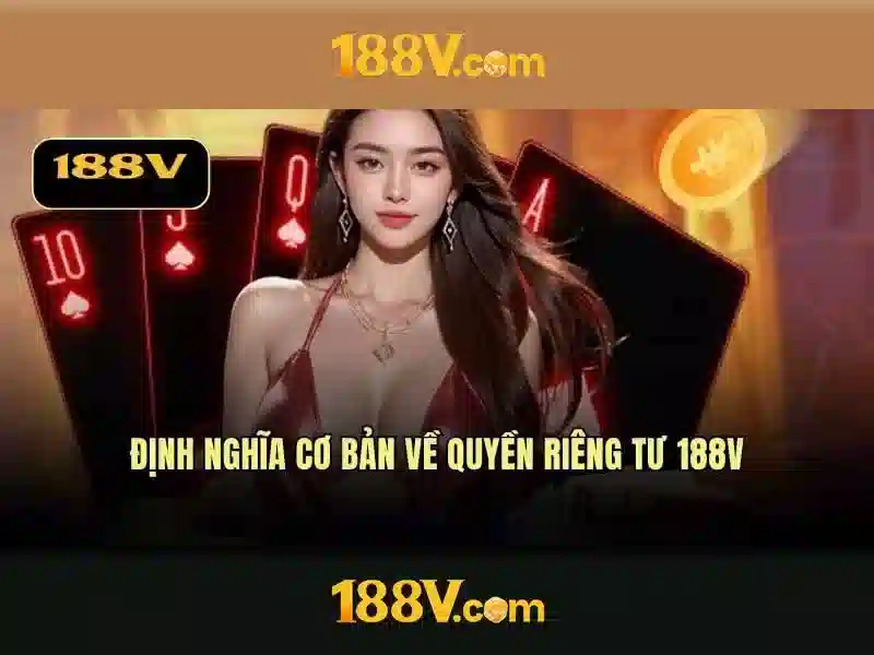 188v: khái niệm và bối cảnh